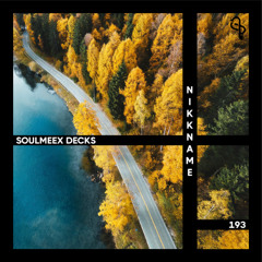 NIKKNAME - SOULMEEX DECKS 193
