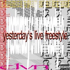 yesterday's live freestyle.wav