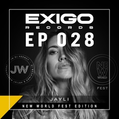 Exigo Radio - EP 28 - Jayli - New World Fest Edition