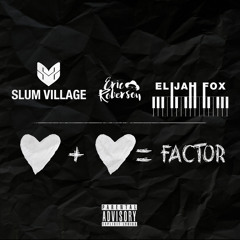 Slum Village & Eric Roberson - Factor