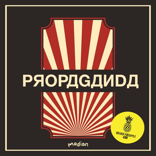 Madian - Propaganda (Original Mix)(Golden Pineapple Records)