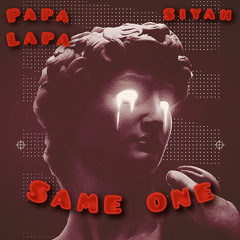 Same One x Papa Lapa