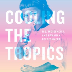 Read Now  Cooling the Tropics: Ice, Indigeneity, and Hawaiian Refreshment (Elements) by Hi'ilei