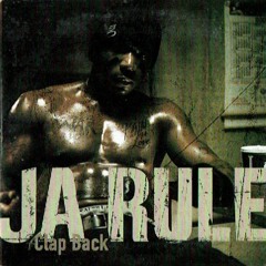 Ja Rule - Clap Back ( DJ Sliink Remix )