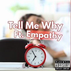 Tell Me Why Ft. OneSixTwo