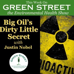 Big Oil's Dirty Little Secret with Justin Nobel