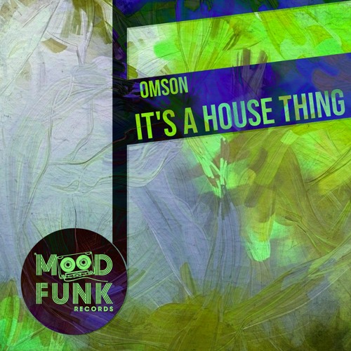 Omson - IT'S A HOUSE THING // MFR275