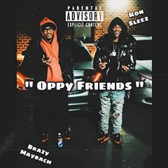 DreamTeamBallers - Oppy Friends (feat. Ron Sleeze)