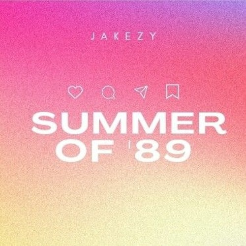 Jakezy - Summer Of '89
