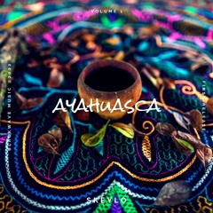 Skeylo - Ayahuasca ( Original Mix )