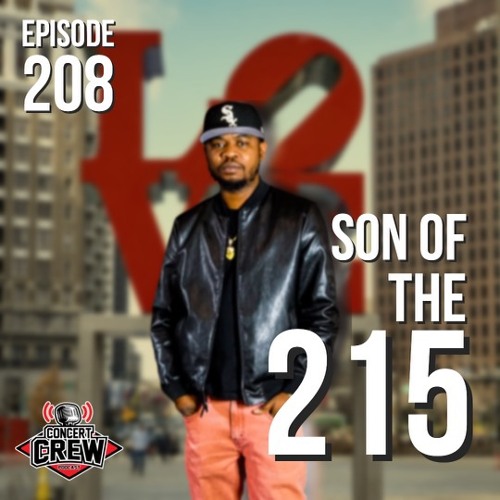 Concert Crew Podcast - Episode 208: Son Of The 215