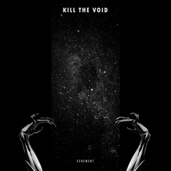 Kill the Void - Vehement [VVOID001S]