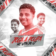 MC Vitin do LJ - Joga a Poupa