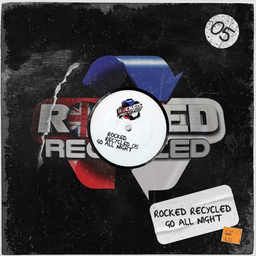 Rocked Recycled 05 - Go All Night