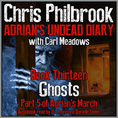 [Read] PDF 📁 Ghosts: Adrian's March, Part Five (Adrian's Undead Diary, Book 13) by
