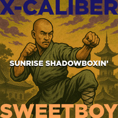 Sunrise Shadowboxin' (2025 REMASTER)