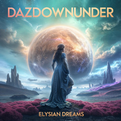 Elysian Dreams Part IV