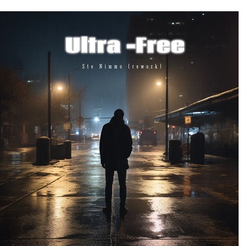 Ultra - Free Ste Nimmo (Rework )