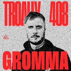 408: Gromma