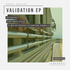 Forest Healing - Validation (Original Mix) Preview