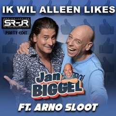 Jan Biggel ft Arno Sloot - Ik wil alleen likes (SR-JR Re-Drum Party Edit)
