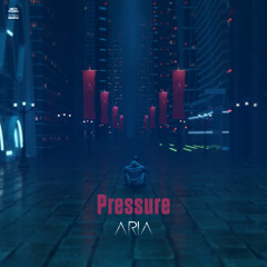 Aria - Pressure