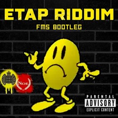 ETAP RIDDIM - FMS BOOTLEG (FREE DOWNLOAD)