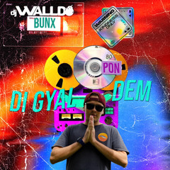 Bunx Pon Di Gyal Dem Remixtape