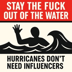 Stay The Fuck Out of The Water