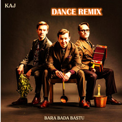 Bara Bada Bastu feat KAJ DANCE REMIX🇸🇪