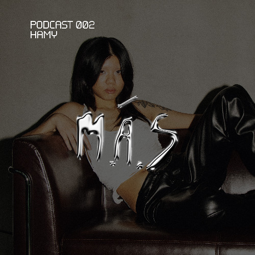 M.Á.S Podcast 002: HAMY