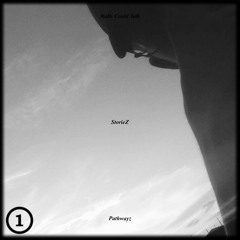 StorieZ - Pathwayz (Walls Could Talk 01)
