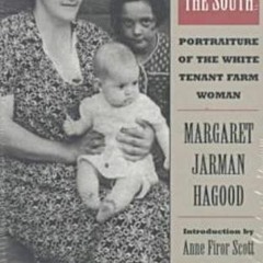 ( UePi ) Mothers of the South: Portraiture of the White Tenant Farm Woman, Introduction by Anne Firo