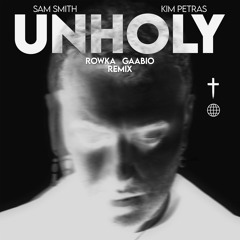 Sam Smith, Kim Petras - Unholy (ROWKA, GAABIO Remix)