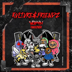 KVLTVRE&FRIENDZ (VERMYN TAKEOVER)