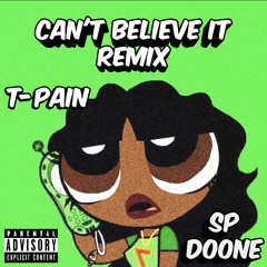 SP Doone “Cant Believe It” Remix