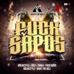 Breakstyle & Ruly y Traka - Fvck Sapos (DSB028)