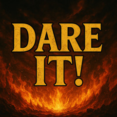 DARE IT!