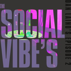 Dan Laino's The Social Vibe's #2