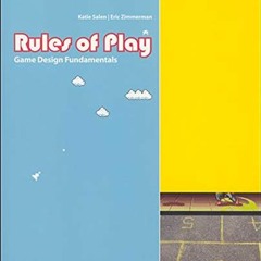 Read KINDLE 📜 Rules of Play: Game Design Fundamentals (The MIT Press) by  Katie Sale