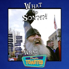 WHAT UP, SON? - 08 - 31 - 2020