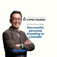 Q&A Successful Personal Branding In LinkedIn By David Ho, Navigator Digital Academy