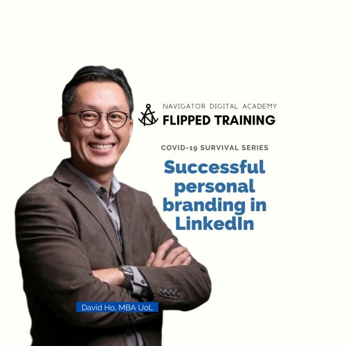 Q&A Successful Personal Branding In LinkedIn By David Ho, Navigator Digital Academy