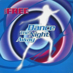 The Free - Dance The Night Away [Radio Mix]
