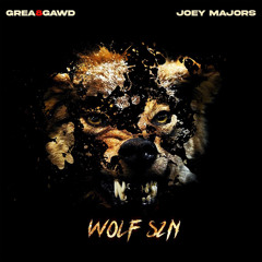 Joey Majors & GREA8GAWD - WOLF SZN