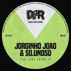 PREMIERE: Jorginho Joao, So.undso - Feel Like Going [Dance Petrol Records]