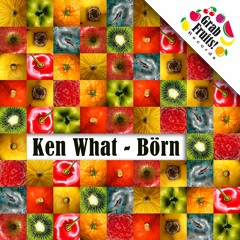 Ken What - Börn [GFR 010 - Börn EP]