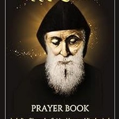 ( ST. CHARBEL MAKHLOUF PRAYER BOOK: Including Biography,Spiritual Legacy,Miracles And Nine Day