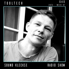 Sound Kleckse Radio Show 0640 - Tooltech - 2025 week 07