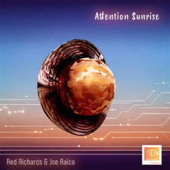 Red Richards & Joe Raico - Attention Sunrise